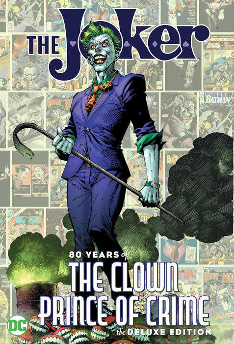 The Joker 80 Years of the Clown Prince of Crime The Deluxe Edition HC The Joker 80 Years of the Clown Prince of Crime The Deluxe Edition HC