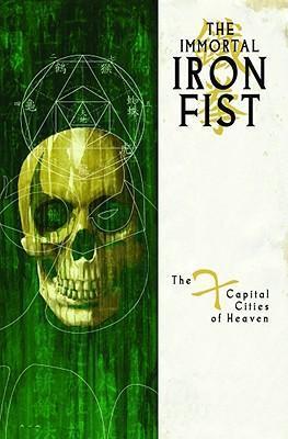 Immortal Iron Fist, Vol. 2: The Seven Capital Cities of Heaven TPB
