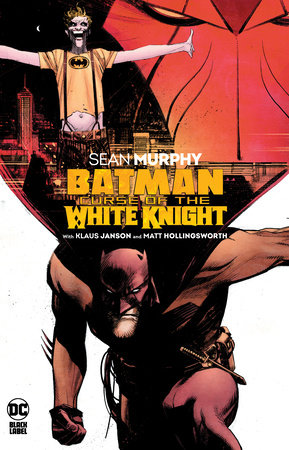 Batman: Curse of the White Knight TPB