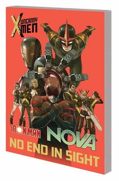 Uncanny X-Men / Iron Man / Nova: No End In Sight TPB